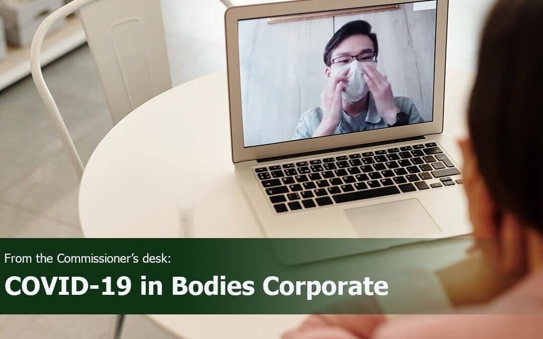 Commissioner’s Desk: COVID-19 in Bodies Corporate