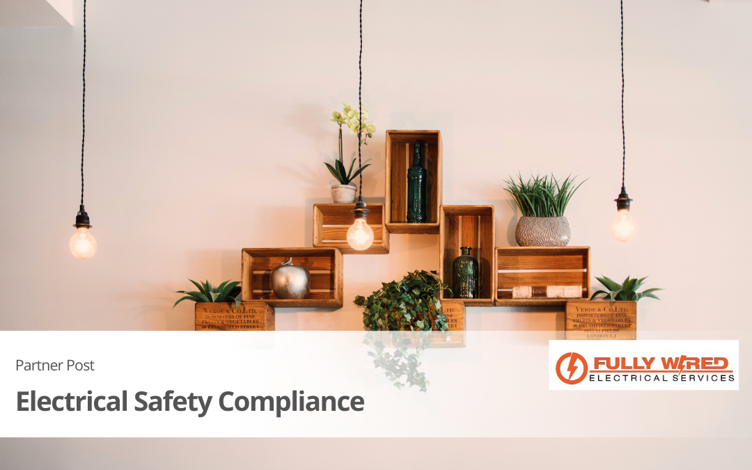 Electrical Safety Compliance – Do you know your responsibilities?