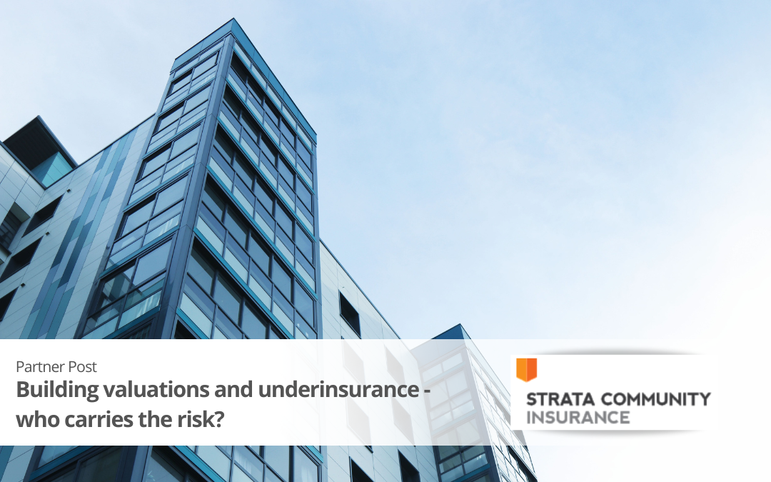 Building valuations and underinsurance – who carries the risk?