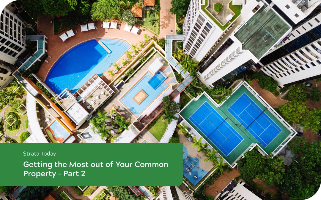 Getting the Most out of Your Common Property – Part 2