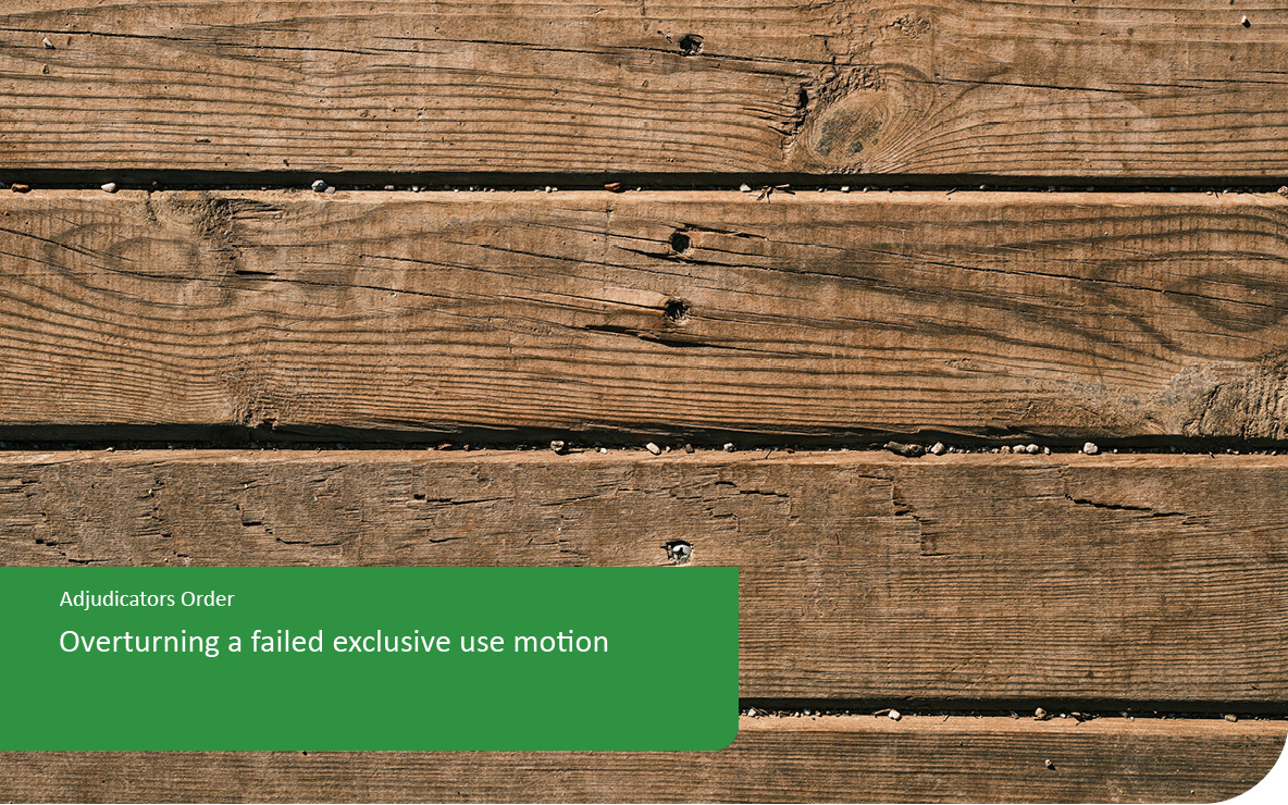 Overturning a failed exclusive use motion