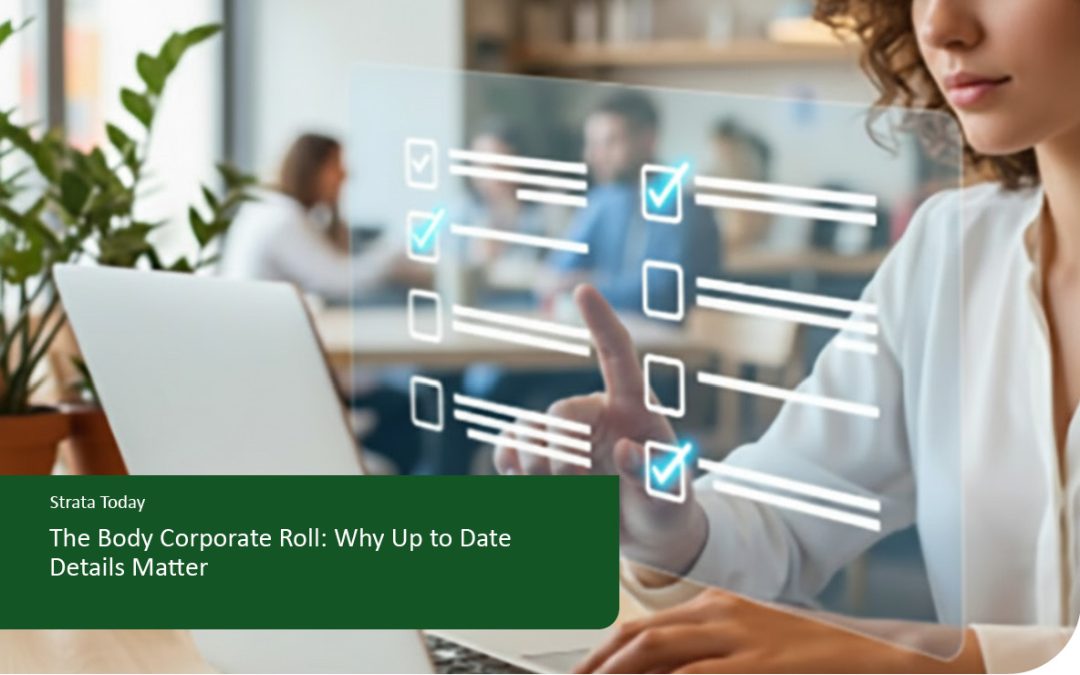 The Body Corporate Roll: Why Up to Date Details Matter