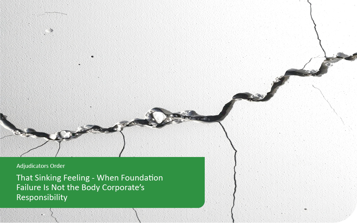 That Sinking Feeling – When Foundation Failure Is Not the Body Corporate’s Responsibility