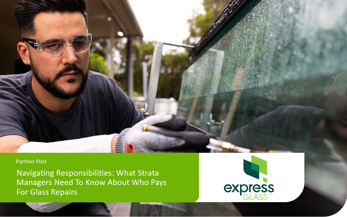 Navigating Responsibilities: What Strata Managers Need To Know About Who Pays For Glass Repairs?